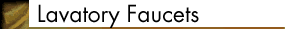 Lavatory Faucets