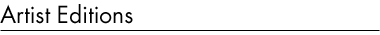 Artist Editions