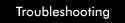 Troubleshooting