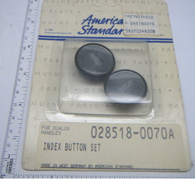 American Standard 028518-0070A; Dualux; index button set ; in Unfinish   028518-0710 ; 028518-0730