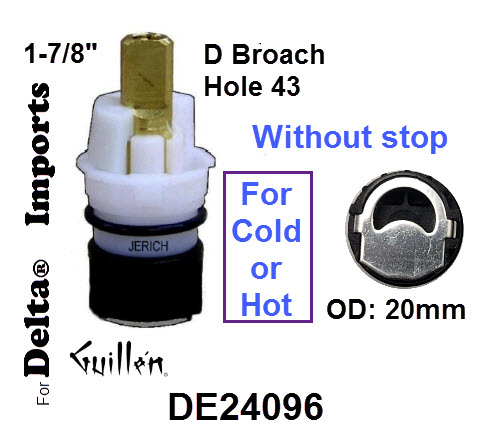JER DE24096;; __ 1-7/8in D; Hot cwc or Cold ccwc 1/4 Turn plastic cartridge without stop; in Unfinish;