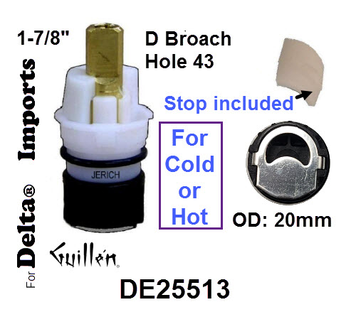 JER DE25513;; __ 1-7/8in D; Hot cwc or Cold ccwc 1/4 Turn plastic cartridge with stop; in Unfinish;